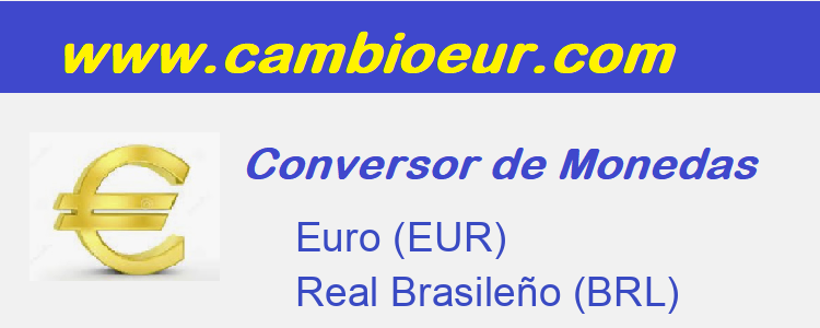pistola Lógico Evento 💶 Cambio de 【 Euro 】 a Real Brasileño EUR/BRL | 🔠 cambioEur.com
